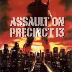 Assault On Precinct 13 (InFiction Groove Remix)