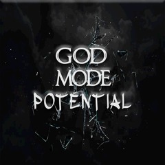 God Mode Potential