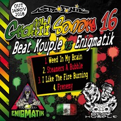 Weed In My Brain - Beat Kouple & Enigmatik(GS16 ASTROFONIK RECORDS)
