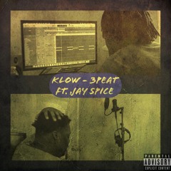 3Peat (feat. Jay Spice)