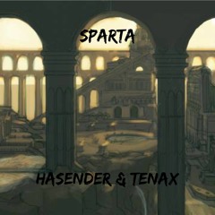 HASENDER & TENAX-Sparta(Original Mix)[Remastered Version]
