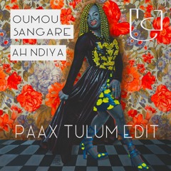 Oumou Sangare - Ah Ndiya feat. Hernan Ripoll (PAAX Tulum Edit)