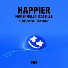 Marshmello ft. Bastille - Happier (Salvarki Remix)[FREE DOWNLOAD]