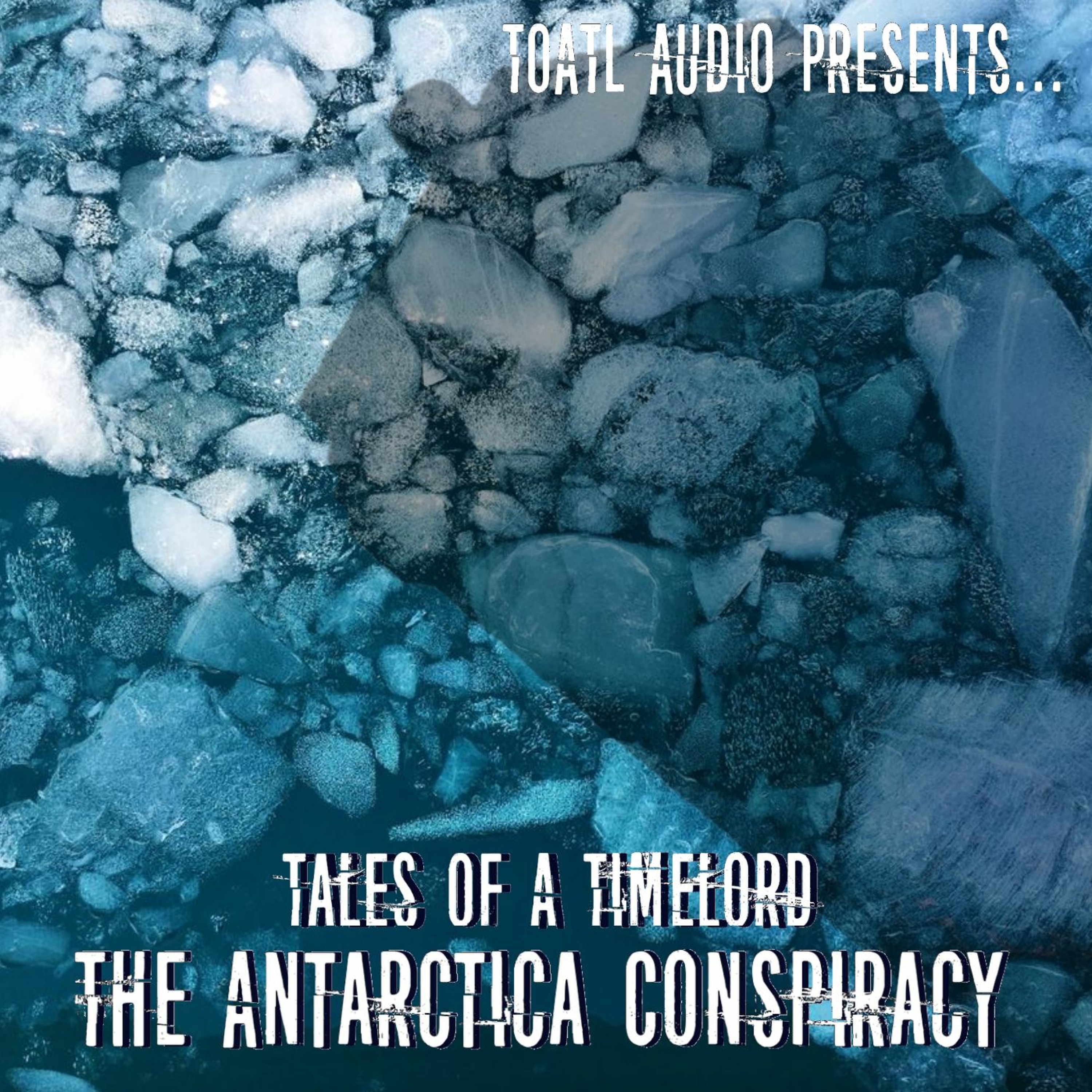 Tales Of A Timelord​ | Episode 7 | The Antarctica Conspiracy | Part Two