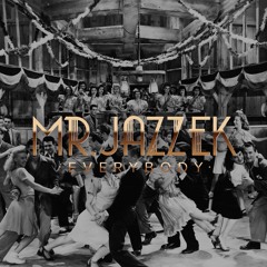 Mr. Jazzek - Everybody (Radio Edit) FREE DOWNLOAD! ELECTRO SWING