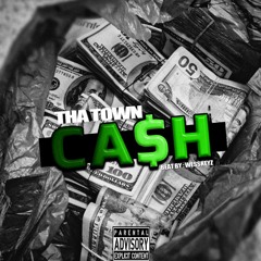 THA TOWN - CASH