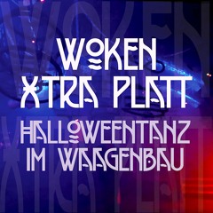 Halloweentanz im Waagenbau / 30.10.2018 / Woken b2b XtraPlatt