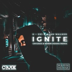 K-391 & Alan Walker - Ignite (Marin Hoxha & CryJaxx Remix)