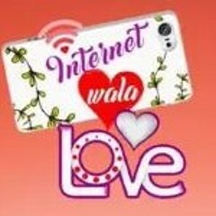 Internet Wala Love Title Track(Colors TV)