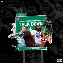 "TALK DOWN" - BUGGS x FIZZIE HENDRIX