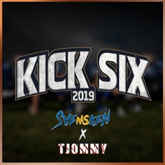 Kick Six 2019 (feat. Tjommy)