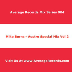 Average Records Mix Series 004 - Mike Burns Austro Special Mix Vol 2 (Vienna)