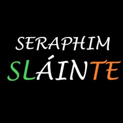 Seraphim - Slainte