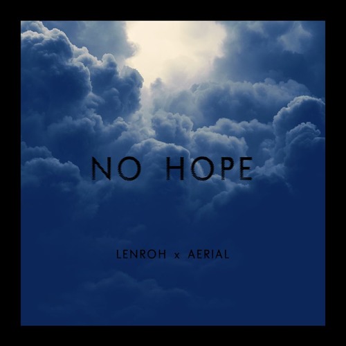 Aerial - No Hope w/Lenroh