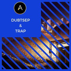 Dubstep & Trap 🤖