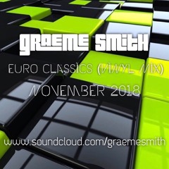 Graeme Smith - Euro Classics (Vinyl Mix) November 2018 (03/11/2018)