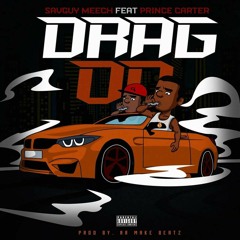 Drag On Ft. Prince Carter (Prod By. Ar Make Beatz)(Official Audio)