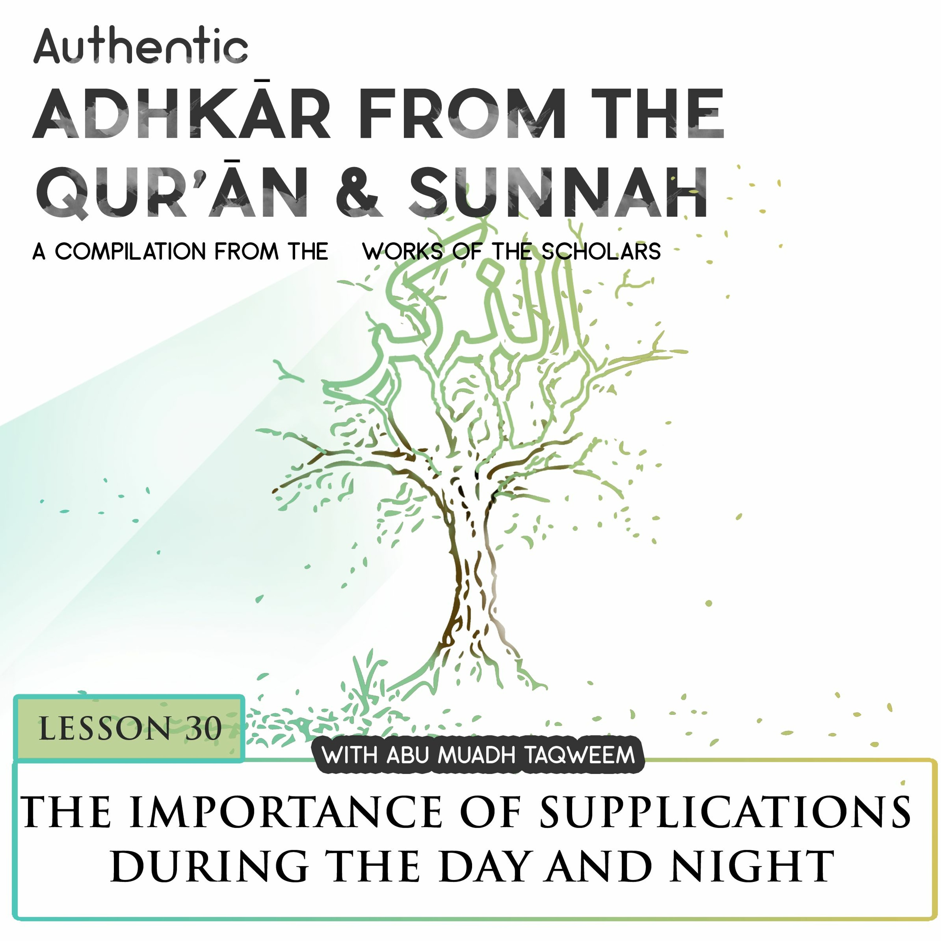 Lesson 30: The Importance of regular Supplications during the Day and Night