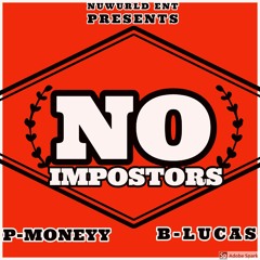 No Impostors (Ft: B-Lucas)