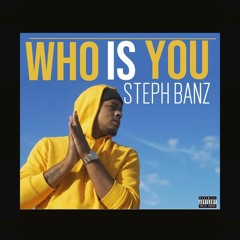 @StephBanz - (WHO IS YOU) Prod. BeatPlugTwo [VIDEO LINK IN DESCRIPTION]