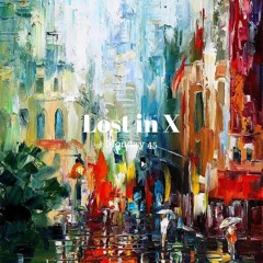 Lost In X -Monday 45