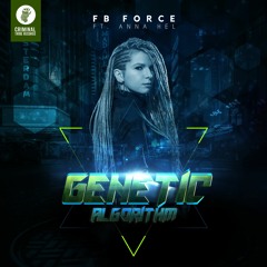 FB Force - Genetic Algorithm (ft. Anna Hel) Single