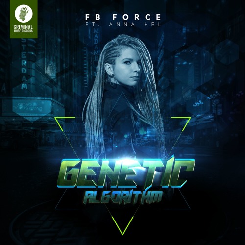 FB Force - Genetic Algorithm (ft. Anna Hel) Single