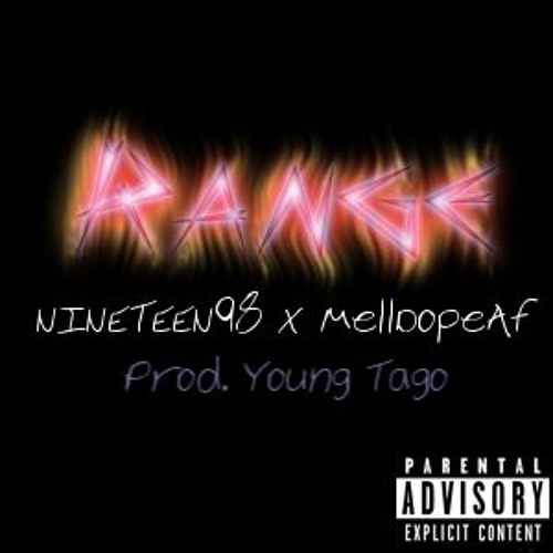 98 x MellDopeAf - Range (Prod. Young Tago)