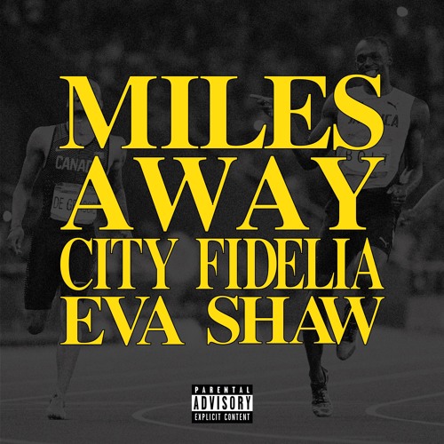 City Fidelia & Eva Shaw - Miles Away (Original Mix)