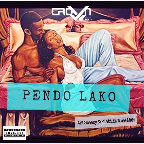 Pendo Lako ft Piati and Wiseman