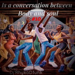 Is A Conversation Between Body And Soul #10