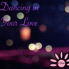 Dancing in Your Love