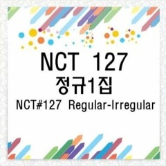 NCT 127- "Regular (English Ver.)" But Someone's Playing It Loudly In Their Car Outside Your Window