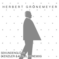 Herbert Grönemeyer - Sekundenglück (Kenzler & Kenzler Remix)