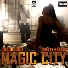 Coach Joey feat. Pretty Brayah - Magic City [prod. Reuel Ethan]