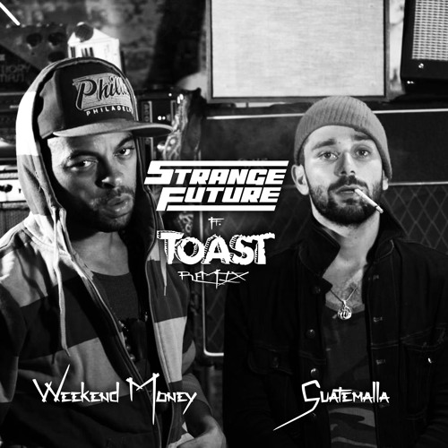 W$ - GUATEMALA(Strange Future Ft Toast Remix)