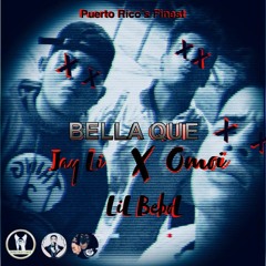 BELLA QUE (freestyle) OMOI X JAYLI X LILBEBOL