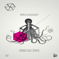 Vinicius Dias - Percussionist (Original Mix)