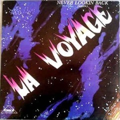 La voyage - Never Looking Back