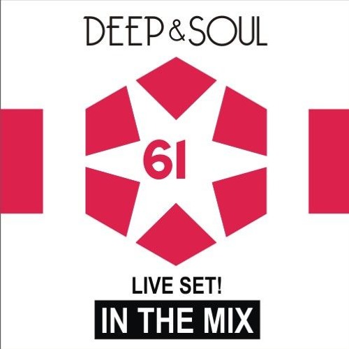 Deep & Soul - In The Mix Vol. 61