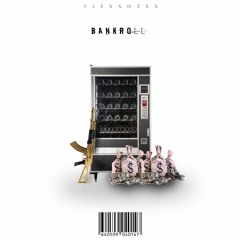 Flexxo2xx - Bankroll [Official Audio]