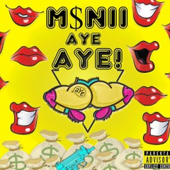 M$NII - AYEAYE (Official Audio)