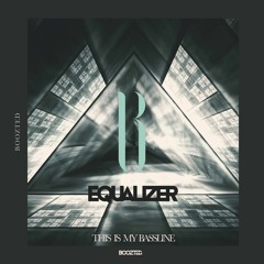 Equalizer - This Is My Bassline ( JOKA HARDFUCK REMIX)