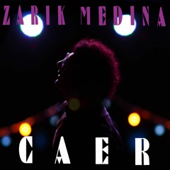 Zarik Medina - Caer