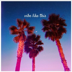 Vibe Like This feat. Katelyn Sullivan