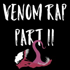 Venom Rap (movie)| Daddyphatsnaps
