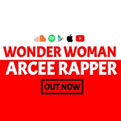 Wonder Woman - Arcee Rapper