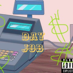 Day Job (Prod. NK Music)