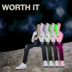 WORTH IT (PROD. YOUNG TAYLOR)