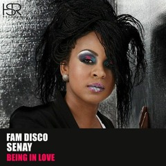 FAM Disco Feat. Senay - Being In Love PROMO OUT 09 - 11 - 2018